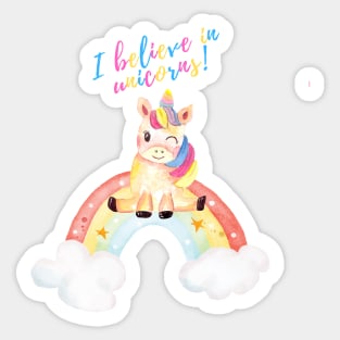 I believe in unicorns! Sticker